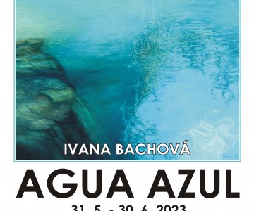 Ivana Bachová: AGUA AZUL