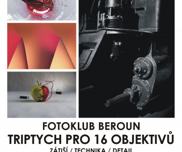Fotoklub Beroun: Triptych pro 16 objektivů